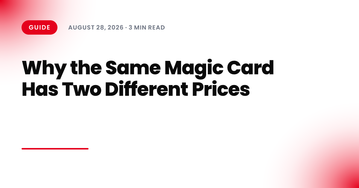 Why the Same Magic Card Has Two Different Prices