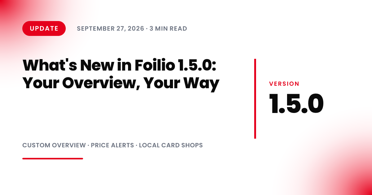 What's New in Foilio 1.5.0: Your Overview, Your Way