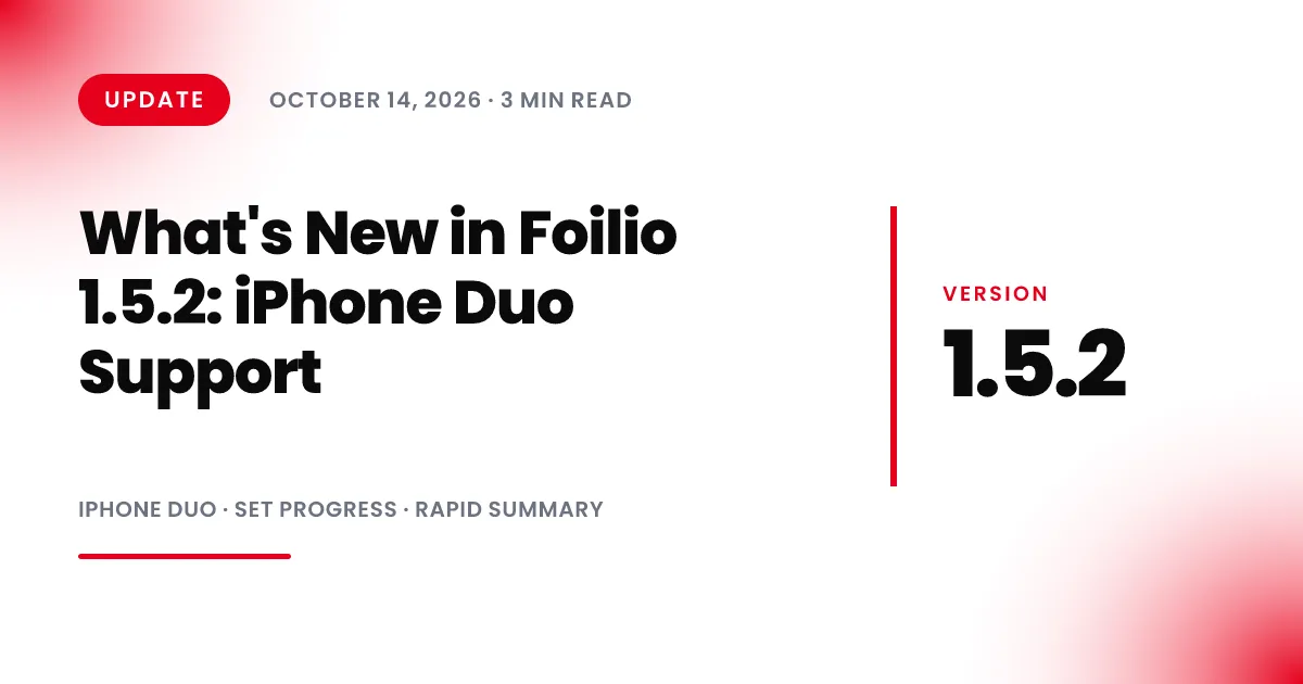 What's New in Foilio 1.5.2: iPhone Duo Support